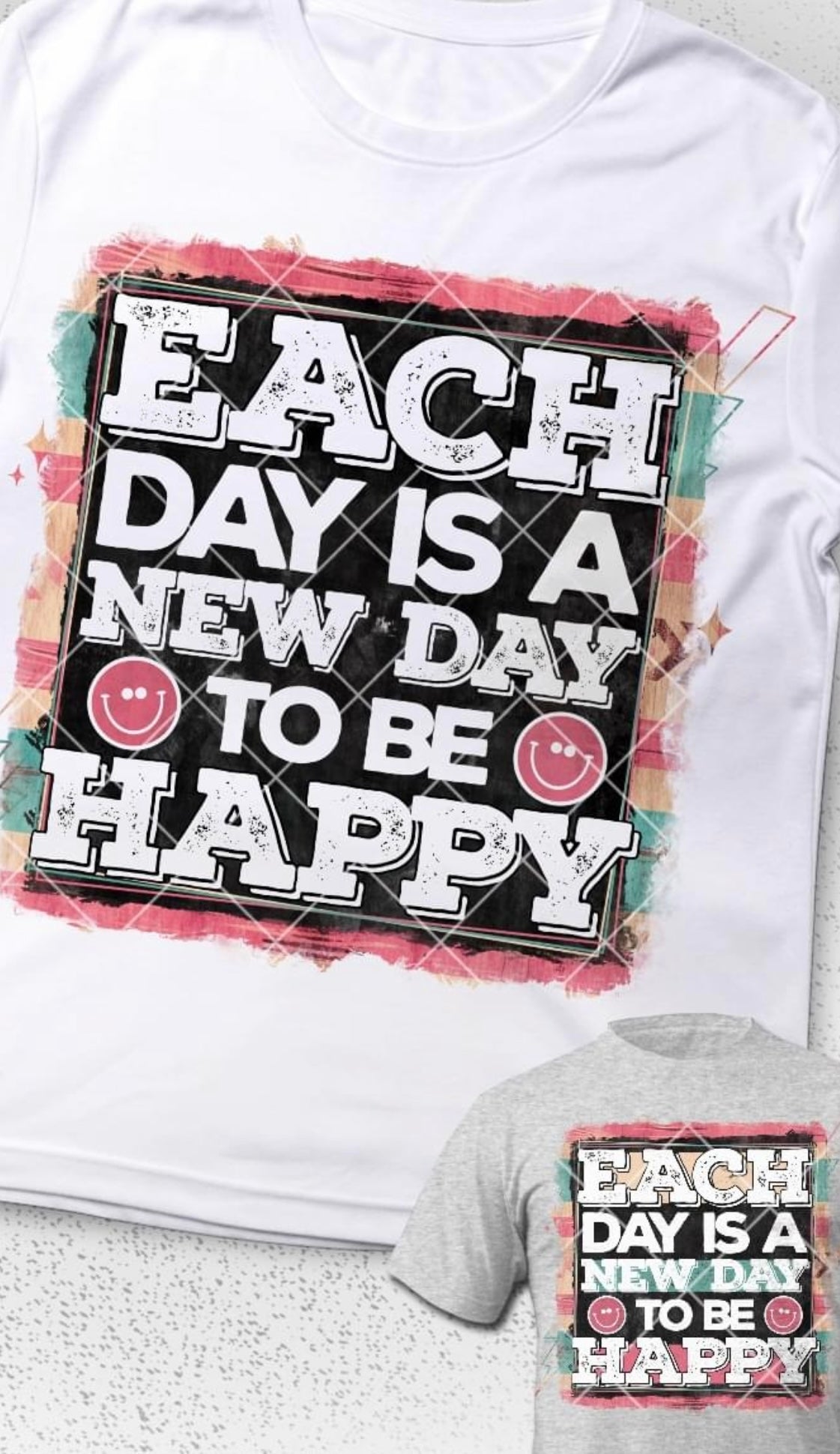 EACH DAY IS A NEW DAY TO BE HAPPY DTF TRANSFER