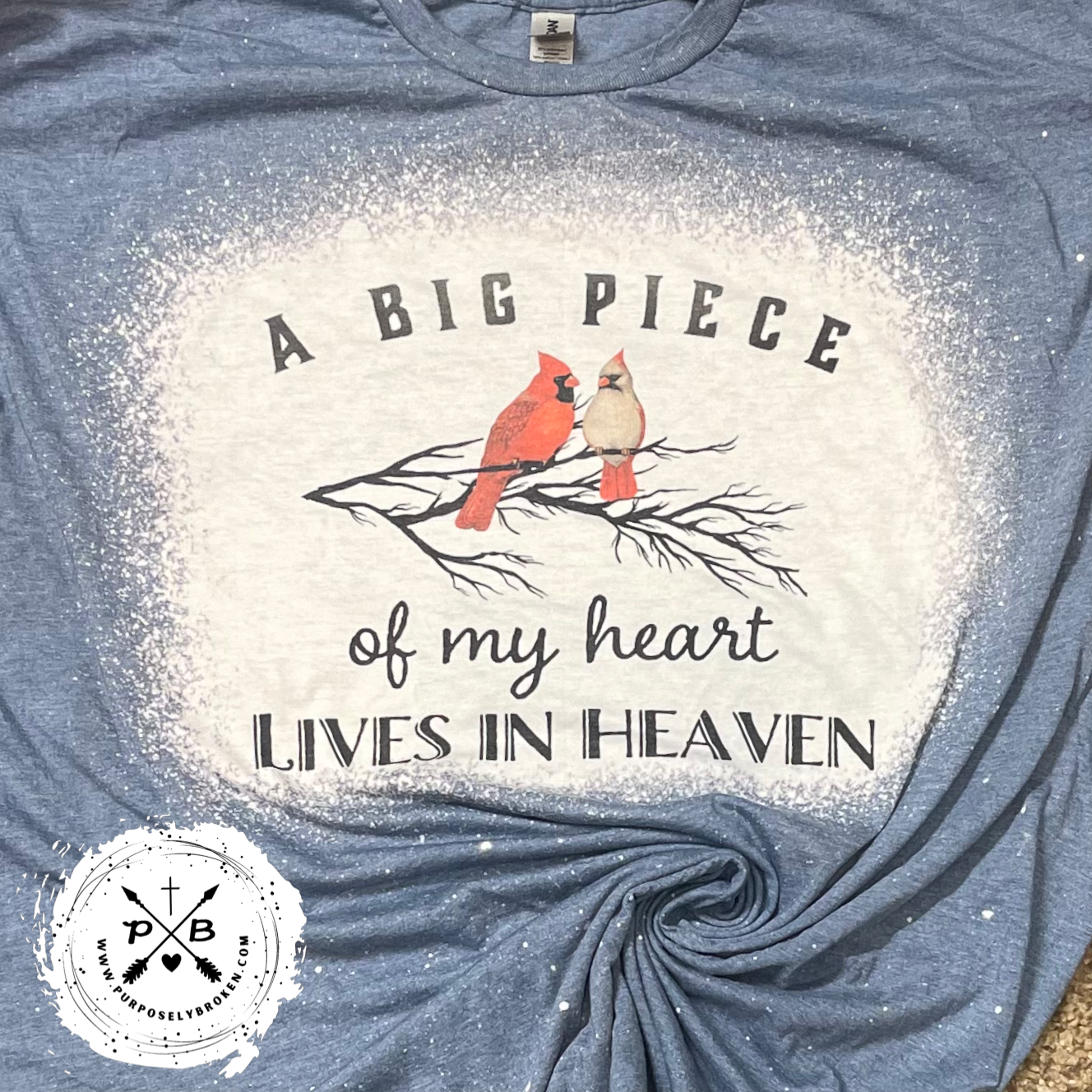 A big piece of my heart lives in Heaven T-shirt