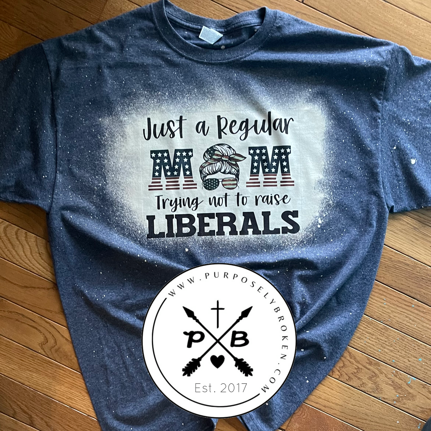 Just a regular Mom trying not to raise Liberals T-shirt