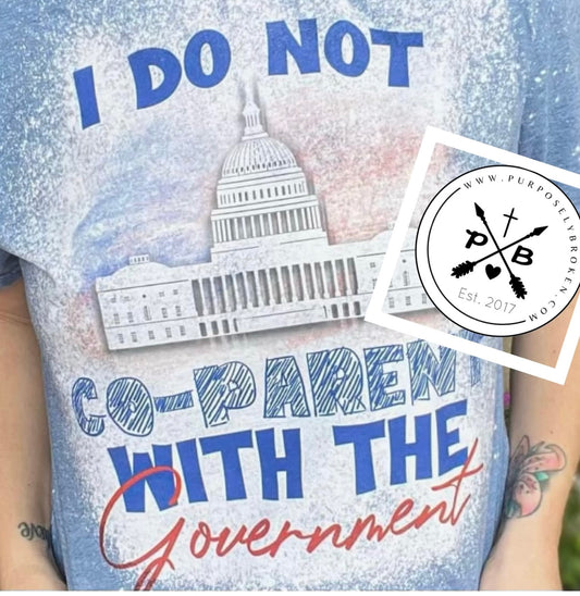 I do not coparent with the government shirt