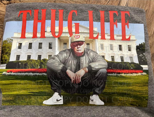 Thug life trump shirt
