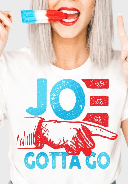 Joe gotta go shirt