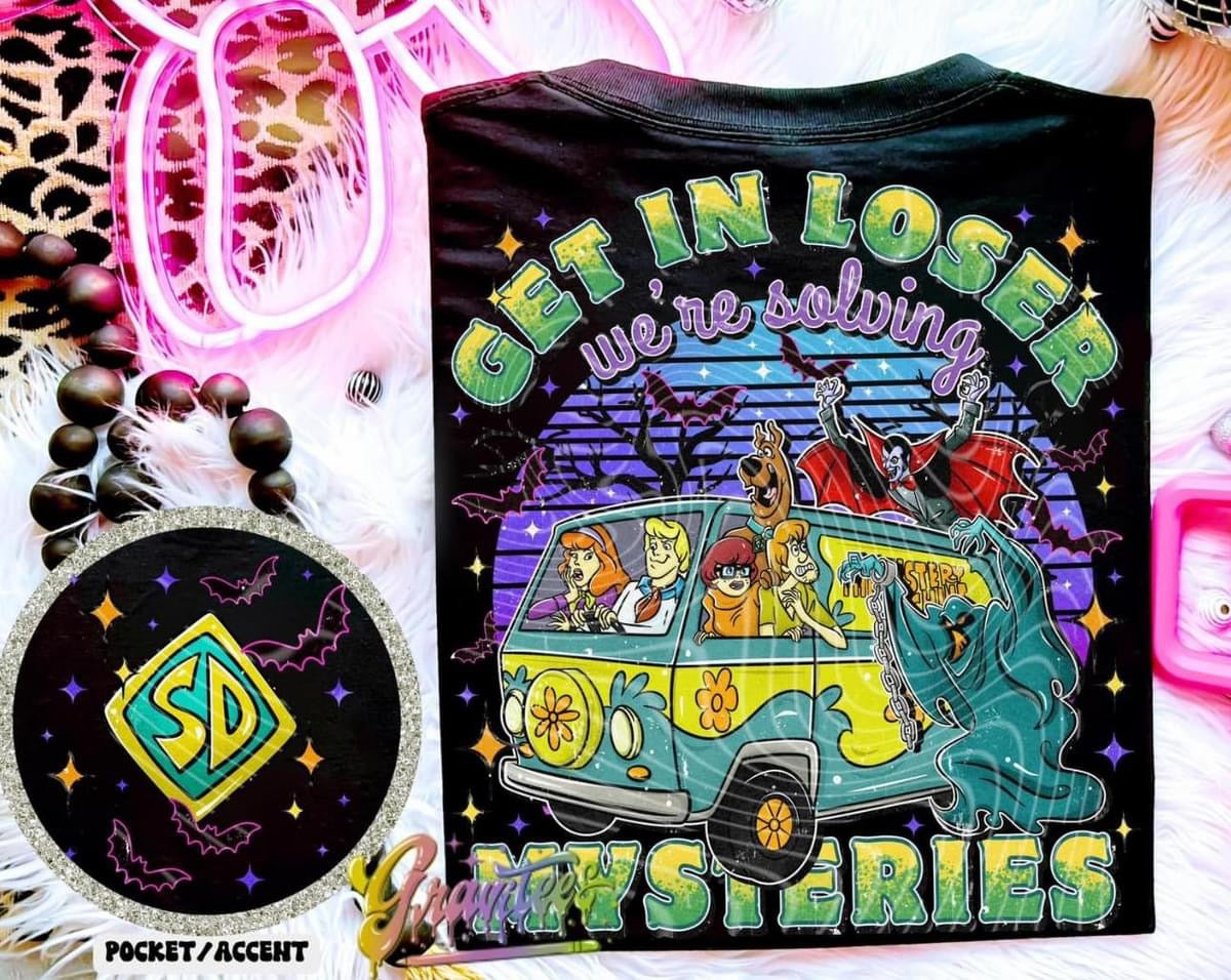 Get in loser we’re solving mysteries, Scooby Doo shirt