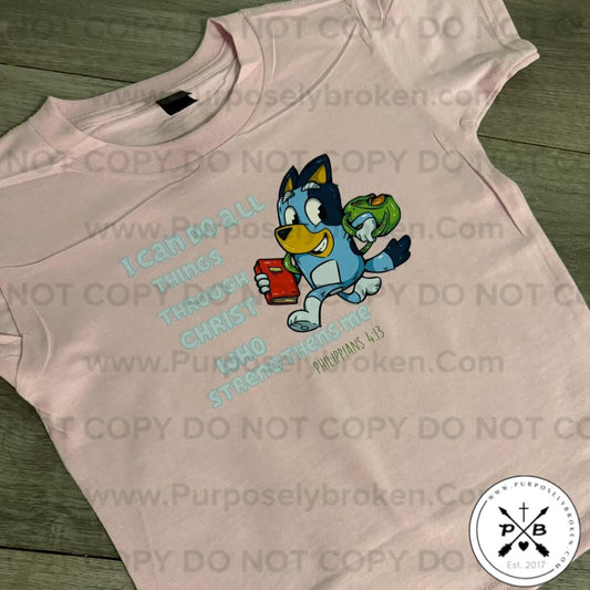 Bluey Philippians 4:13 shirt