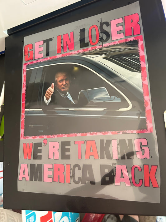 Get in loser trump shirt