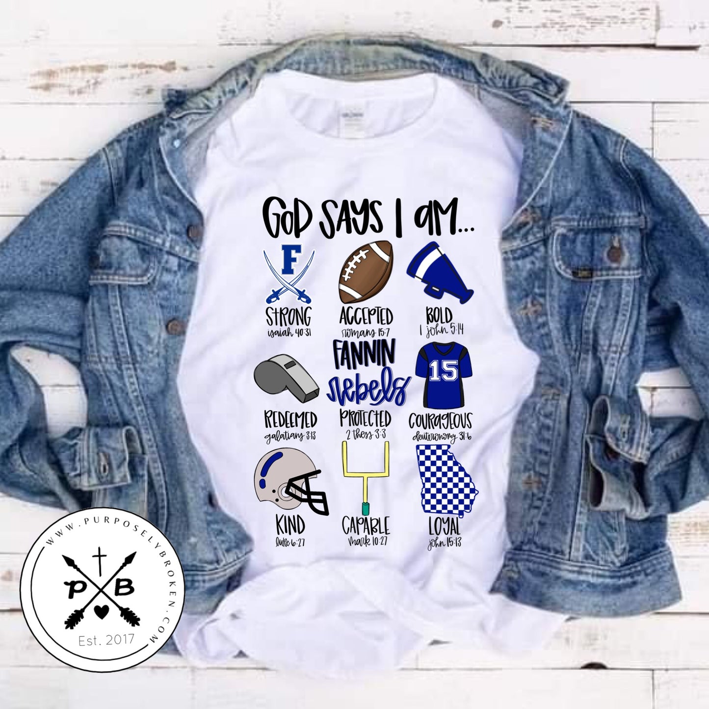 God says I am... FANNIN REBELS Spirit Shirt