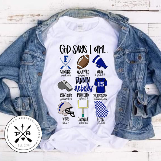God says I am... FANNIN REBELS Spirit Shirt