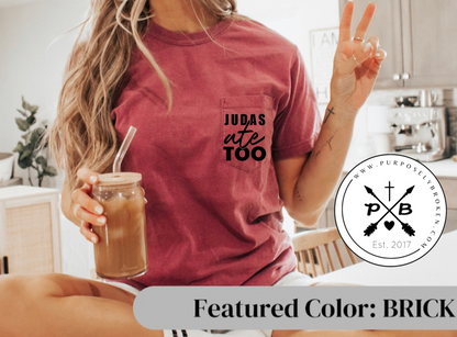 Judas Ate too Comfort Colors
