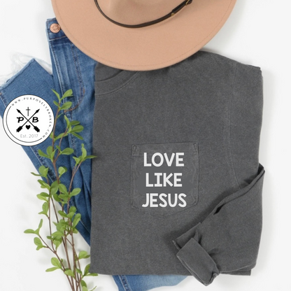 Love Like Jesus Comfort Color