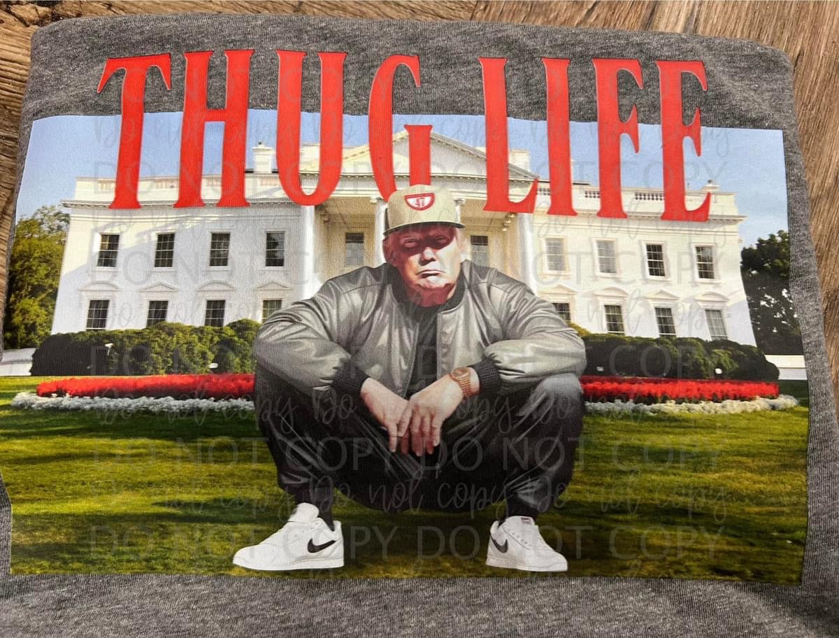 Trump THUG LIFE DTF TRANSFER