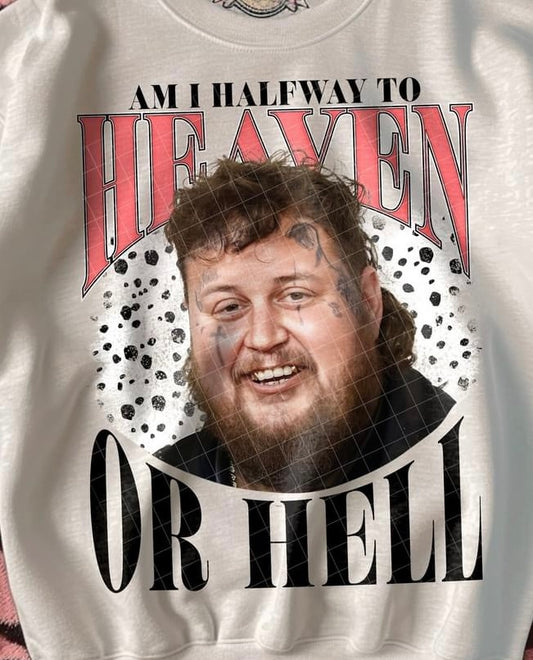 AM I HALFWAY TO HEAVEN OR HELL JELLY ROLL DTF TRANSFER