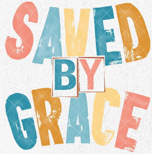 SAVED BY GRACE DTF TRANSFER