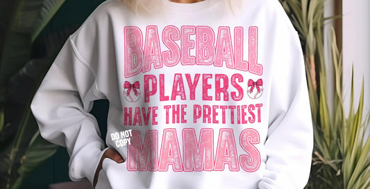 Baseball players have the prettiest mamas DTF TRANSFER