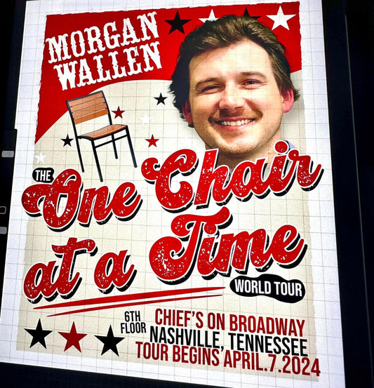 Morgan Wallen One Chair at a Time DTF TRANSFER
