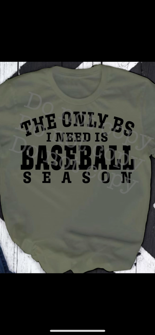 THE ONLY BS I NEED IS BASEBALL DTF TRANSFER